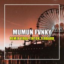 Mumun Fvnky - DJ Hei Apa Apa