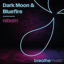 Dark Moon Bluefire - Reborn Factoria Remix