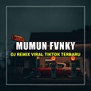 Mumun Fvnky - DJ Gaun Merah Remix Inst
