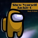 Jackie O feat B Lion - Show Yourself Among Us