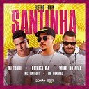 DJ Tadeu Patrick DJ WHITE NO BEAT feat Mc Taniguti MC… - Santinha
