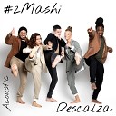 #2Маши - Descalza (Acoustic Version)