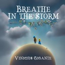 Vinicius Gigante - Breathe in the Storm