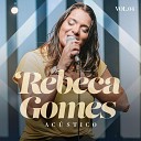 Rebeca Gomes - Vai Ser T o Lindo Playback
