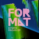 KYMRS - Pagan Original Mix