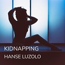 HANSE LUZOLO - Kidnapping Original Mix