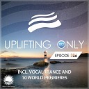 Ori Uplift Radio - Uplifting Only UpOnly 386 Wrap Up Pt 1