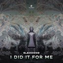 BlackHood - I Did It for Me