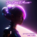 Aivan Tonez feat Mr Cru - De Otro Planeta feat Mr Cru