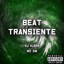 DJ Alban feat Mc Gw - Beat Transiente