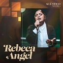 Rebeca Angel - Pra Te Ver Feliz