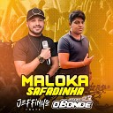 Jeffinho Costa Segue o Bonde - Maloka Safadinha