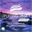 Ori Uplift Radio - Uplifting Only UpOnly 391 Deb Felz You re Listening…