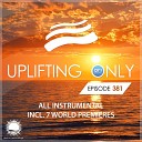 Ori Uplift Radio - Uplifting Only UpOnly 381 Welcome Coming Up In Episode…