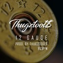 Thugztools - 12Gauge 82BPM