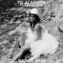Sarah Lake - To Alabama Campfire Mix