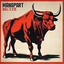Manapart - Bull s Eye