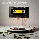 Glass Island - A Different Kind of Tomorrow