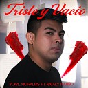 Yoel Morales feat Nataly pati o - Triste y Vacio