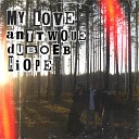 anttwoue duboeb Hiope - My Love speed Up