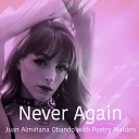 Juan Almi ana Obando Poetry Maiden - Never Again Original Mix