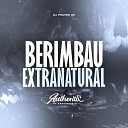 DJ Prates 011 - Berimbau Extranatural