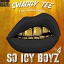 Swaggy Tee feat Gucci Mane - SoIcyBoyz Pt4 feat Gucci Mane