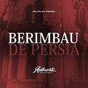 Dj prodok feat MC GW - Berimbau de Persia