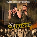 Yader Romero Luis Campillo Alex Martinez - No Voy a Llorar Live