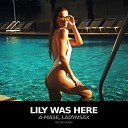A Mase Ladynsax - Lily Was Here Reload Mix