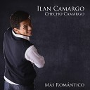 Ilan Camargo Checho Camargo - Solo a Ti Te Amo