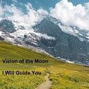 Vision of the Moon - Time to Leave Home
