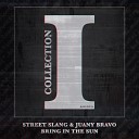 Street Slang Juany Bravo - Bring In The Sun Extended Mix