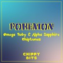 Chippy Bits - Battle Wild Pokemon From Pokemon Omega Ruby Pokemon Alpha…