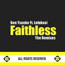 Ben Tsunke feat Lefukasi - Faithless Tribute to Lefa McDonald Tsunke T Drum Rooted…