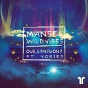 Wildvibes Vories Manse - Our Symphony Extended Mix