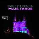 Dj Wendel Czr D0is g Dj Cabel o Do Turano feat DJ… - Baile da Penha Mais Tarde