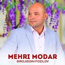 Sirojiddin Fozilov - Mehri Modar