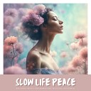 Slow Life Music Specialist - Restful Rhythms