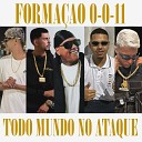 DJ LD DA Favelinha Mc Chapero FP Delas feat DJ ALEXANDRE ES DJ… - Forma o 0 0 11 Todo Mundo no Ataque