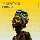 Bonzana - Kenya Slowed