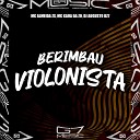 MC Almeida ZS MC KAUA DA ZO DJ AUGUSTO DZ7 - Berimbau Violonista