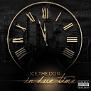Ice The Don - In Due Time