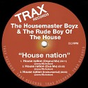 The Housemaster Boyz The Rude Boy of House - House Nation Club Mix