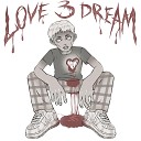 UGLY BLEESED - LOVE3DREAM prod by SHEEPY