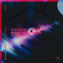 Eleganto LOOZBONE feat Denis - Make You Dance