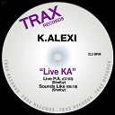 K Alexi - Live P A