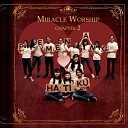 Miracle Worship - Jiwaku MerindukanMu