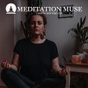 Meditation Muse - Coming now