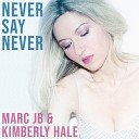 Marc JB Kimberly Hale - Never Say Never